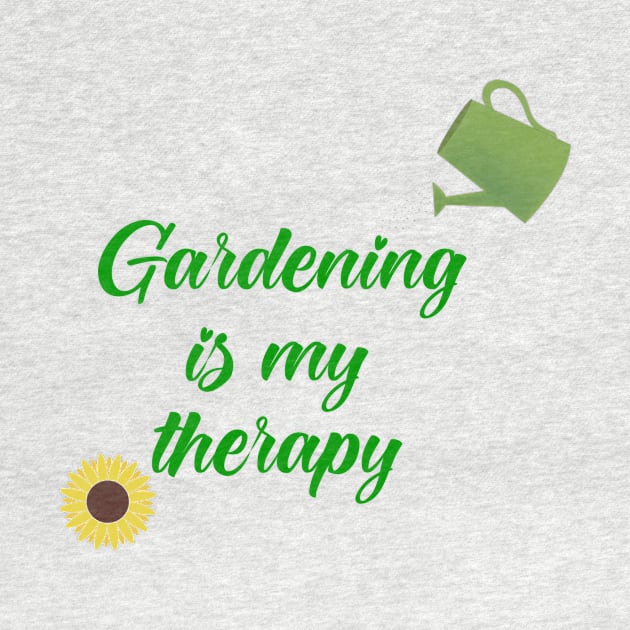 Gardening is my therapy by KaisPrints